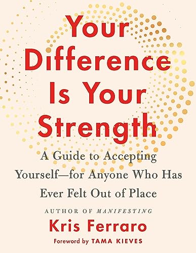 Your Difference Is Your Strength: A Guide to Accepting Yourself - For Anyone Who Has Ever Felt Out of Place von St Martin's Press