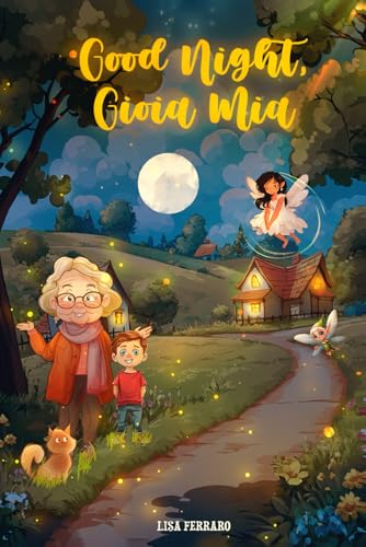 Good Night Gioia Mia: A Story of Joy Good Night Gioia Mia: A Story of Joy von The Native Publishers
