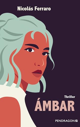 Ámbar: Thriller von Pendragon