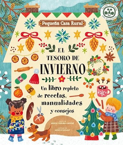 El tesoro de invierno: Un libro repleto de recetas, manualidades y consejos (Pequeña casa rural, Band 2) von Editorial Mediterrània, SL