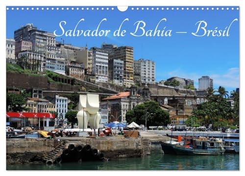 Salvador de Bahia ¿ Brésil (Calendrier mural 2025 DIN A3 vertical), CALVENDO calendrier mensuel: L'une des plus belles villes historiques du Brésil. von Calvendo