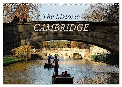 The historic Cambridge (Wall Calendar 2025 DIN A3 landscape), CALVENDO 12 Month Wall Calendar: A stroll through the city of Cambridge.