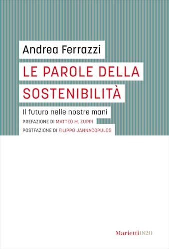 Le parole della sostenibilità. Il futuro nelle nostre mani (I gufi) von Marietti 1820