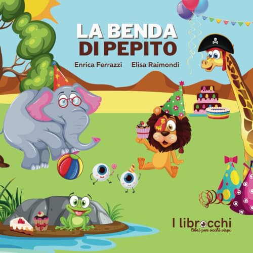 La benda di Pepito: racconto illustrato per parlare ai bambini di inclusione e accettazione della diversità. A colori. Con schede di attività (I librocchi)