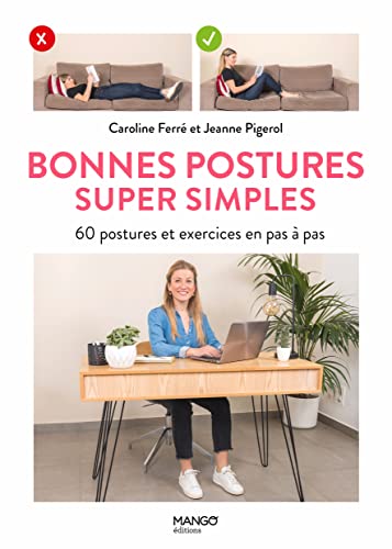 Bonnes postures super simples: 60 postures et exercices en pas à pas