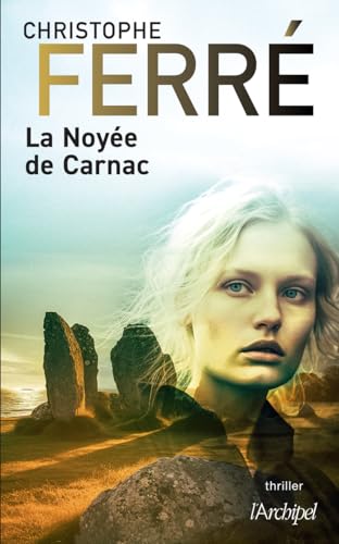 La Noyée de Carnac La Noyée de Carnac von ARCHIPEL