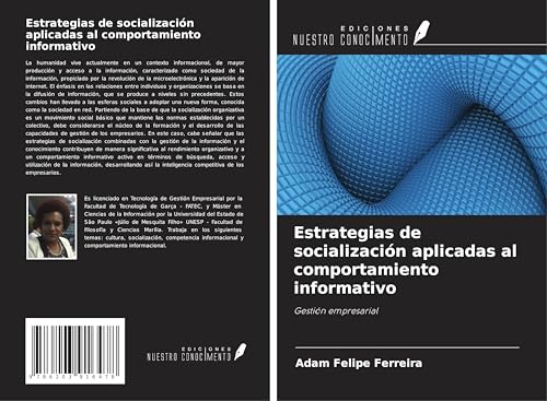 Estrategias de socialización aplicadas al comportamiento informativo: Gestión empresarial von Ediciones Nuestro Conocimiento