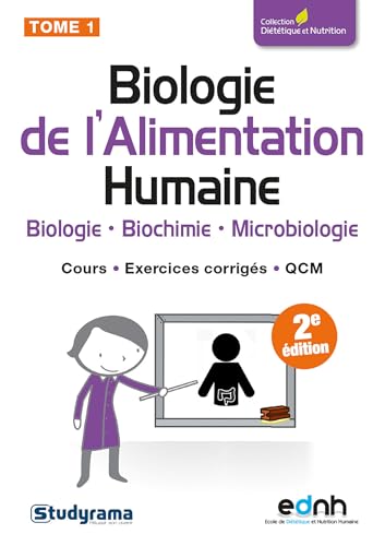 Biologie de l'alimentation humaine (tome 1): biologie - biochimie - Microbiologie - cours exercices corrigés QCM von Studyrama