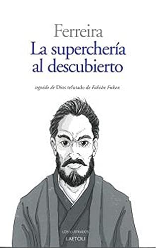 La superchería al descubierto: seguido por Dios refutado de Fabián Fukan (Los ilustrados, Band 24) von Laetoli