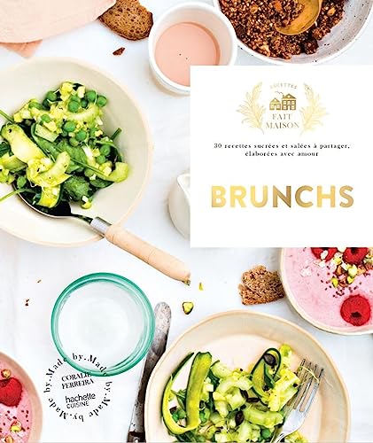Brunchs: 30 recettes sucrées salées à partager, élaborées avec amour Brunchs: 30 recettes sucrées salées à partager, élaborées avec amour von HACHETTE PRAT