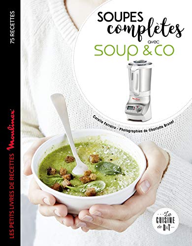 Soupes complètes avec Soup & co von DESSAIN TOLRA