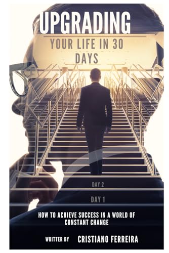 Upgranding your life in 30 days: How to achieve success in a world of constant change von Independently published