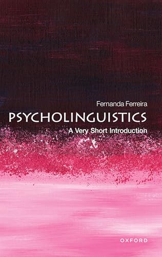 Psycholinguistics: A Very Short Introduction (Very Short Introductions) von Oxford University Press