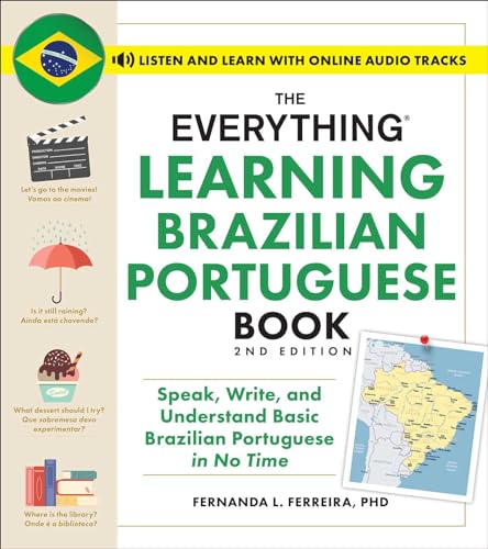 The Everything Learning Brazilian Portuguese Book, 2nd Edition: Speak, Write, and Understand Basic Brazilian Portuguese in No Time (Everything® Series) von Everything
