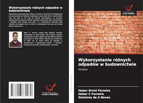 Wykorzystanie ró¿nych odpadów w budownictwie: Kolekcja von Wydawnictwo Nasza Wiedza