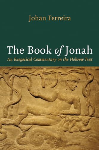 The Book of Jonah: An Exegetical Commentary on the Hebrew Text von Wipf and Stock