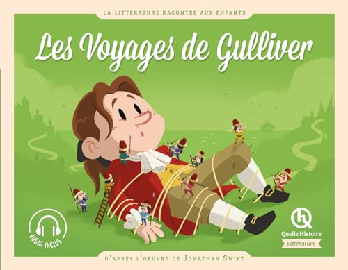Les Voyages de Gulliver: d'après l'oeuvre de Jonathan Swift von QUELLE HISTOIRE