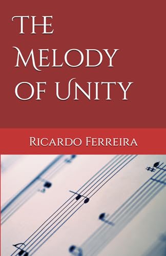 The Melody of Unity von Independently published