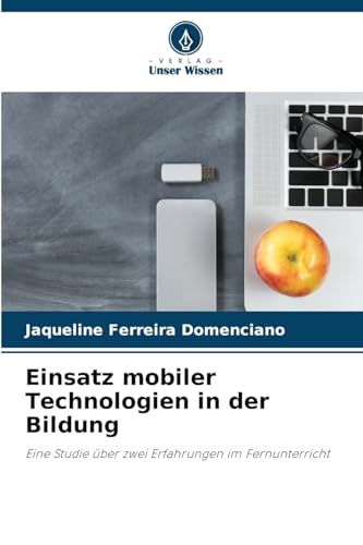 Einsatz mobiler Technologien in der Bildung: Eine Studie über zwei Erfahrungen im Fernunterricht
