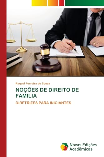 NOÇÕES DE DIREITO DE FAMILIA: DIRETRIZES PARA INICIANTES von Novas Edições Acadêmicas