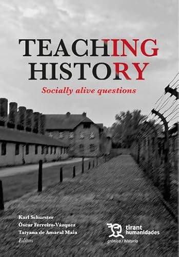 Teaching History. Socially alive questions (Crónica/ Historia) von Tirant Humanidades