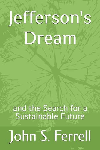 Jefferson's Dream: and the Search for a Sustainable Future von Independently published
