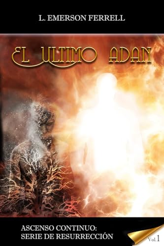 El Ultimo Adan (Ascenso Continuo, Serie De Resurrección)