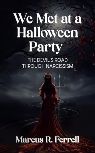 We Met at a Halloween Party: The Devil's Road Through Narcissism von Tellwell Talent