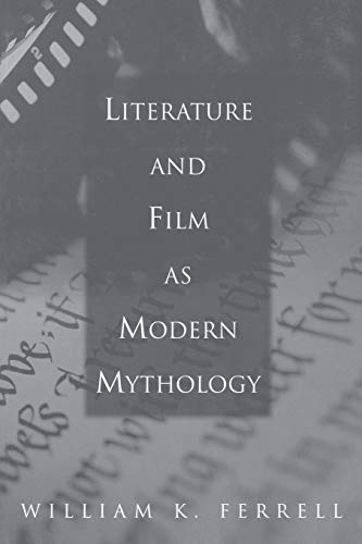 Literature and Film as Modern Mythology von Praeger