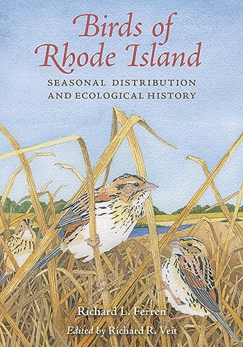 Birds of Rhode Island: Seasonal Distribution and Ecological History Birds of Rhode Island: Seasonal Distribution and Ecological History von Comstock Publishing Associates