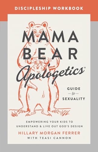 Mama Bear Apologetics Guide to Sexuality Discipleship Workbook: Empowering Your Kids to Understand and Live Out God's Design von Harvest House Publishers,U.S.