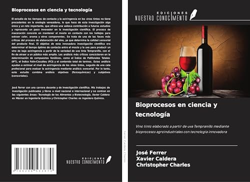 Bioprocesos en ciencia y tecnología: Vino tinto elaborado a partir de uva Tempranillo mediante bioprocesos agroindustriales con tecnología innovadora Bioprocesos en ciencia y tecnología: Vino tinto elaborado a partir de uva Tempranillo mediante bioprocesos agroindustriales con tecnología innovadora von Ediciones Nuestro Conocimiento