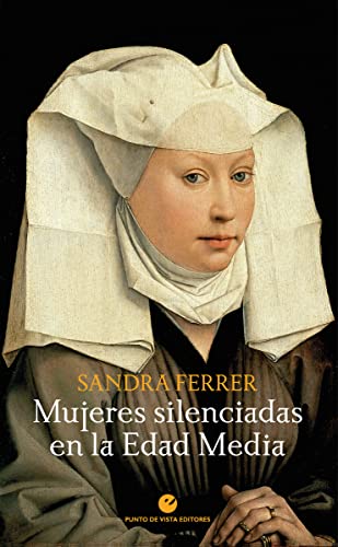 Mujeres silenciadas en la Edad Media (Historia y pensamiento, Band 13) von Punto de Vista Editores