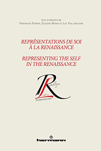 Représentations de soi à la Renaissance: Representing the Self in the Renaissance (HR.COL.REP.LETT)