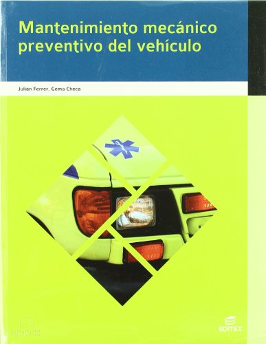 Mantenimiento mecánico preventivo del vehículo (Ciclos Formativos) von EDITEX