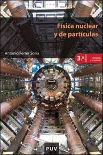 Física nuclear y de partículas (Educació. Sèrie Materials, Band 62) von Publicacions de la Universitat de València