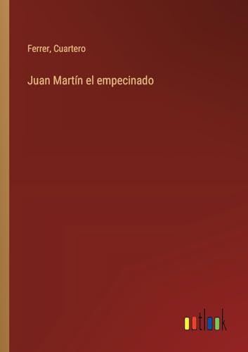 Juan Martín el empecinado von Outlook Verlag