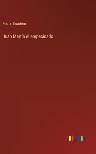 Juan Martín el empecinado von Outlook Verlag