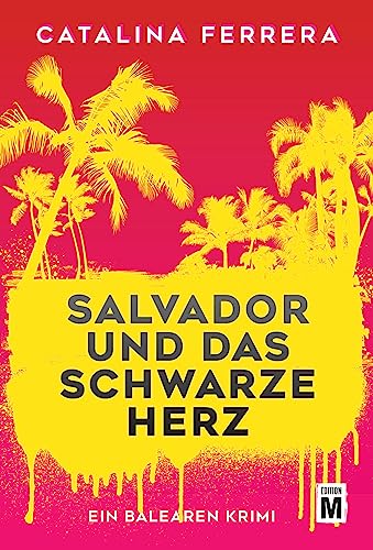 Salvador und das schwarze Herz (Ein Balearen-Krimi, Band 1)