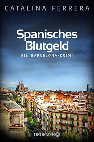 Spanisches Blutgeld: EIn Barcelona-Krimi (Ein Fall für Karl Lindberg & Alex Diaz, Band 4)