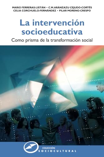 La intervención socioeducativa como prisma de la transformación social (Sociocultural, Band 74) von Narcea Ediciones