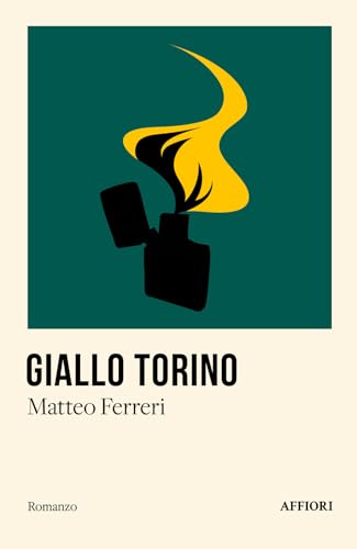 Giallo Torino (Romanzo) von Affiori
