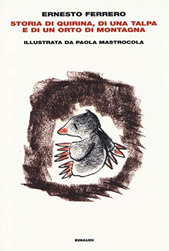 Storia di Quirina, di una talpa e di un orto di montagna (Arcipelago Einaudi, Band 213) von Einaudi