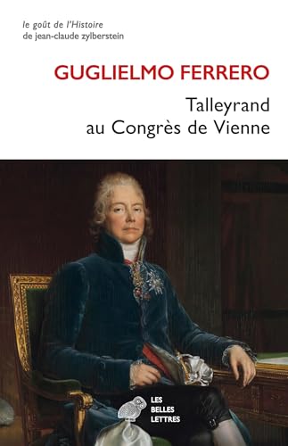 Talleyrand au Congrès de Vienne: 1814-1815 von BELLES LETTRES