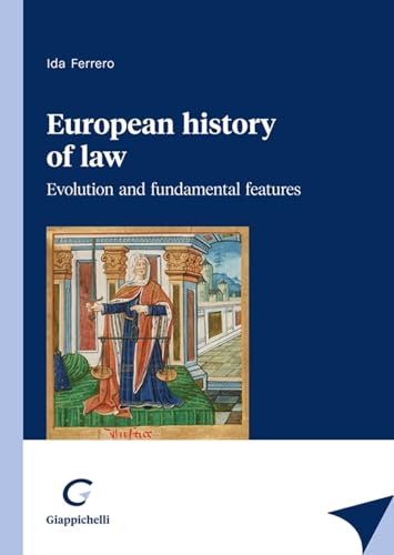 European history of law. Evolution and fundamental features von Giappichelli