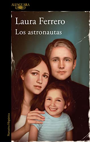 Los Astronautas / The Astronauts (Hispánica)
