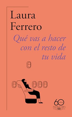 Qué vas a hacer con el resto de tu vida (60.º aniversario de Alfaguara) (Hispánica) von ALFAGUARA