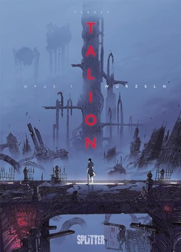 Talion. Band 1: Opus 1 – Wurzeln von Splitter Verlag