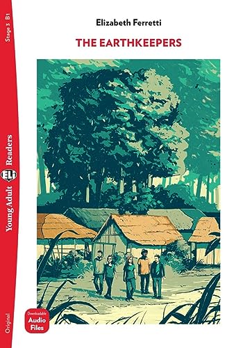 The Earthkeepers: Lektüre mit Audio-Online (ELi Young Adult Readers) von Klett