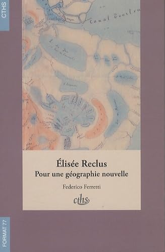Elisee reclus: Pour une géographie nouvelle Elisee reclus: Pour une géographie nouvelle